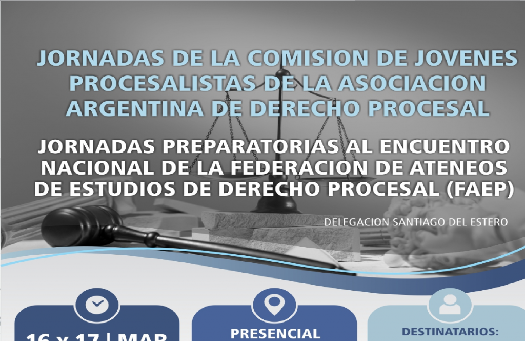 JORNADAS PREPARATORIAS AL ENCUENTRO NACIONAL DE LA FEDERACION DE ATENEOS DE ESTUDIOS DE DERECHO PROCESAL (FAEP)
